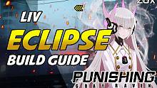 [战双帕弥什] Global Liv Eclipse Build Guide