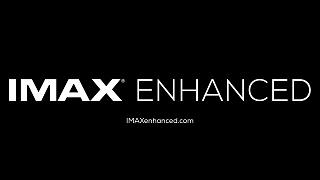 深度体验IMAX Enhanced：画质音质双丰收，独享家庭超大画幅