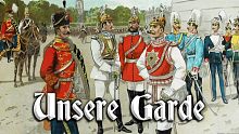 【普鲁士进行曲】Unser Garde   我们的近卫军