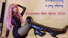 【阿璟ahying】Madonna-Girl Gone Wild