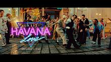 【EXILE】《HAVANA LOVE》 (Director's Cut)