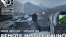 H3VR《热狗马蹄铁和手榴弹》8月14日更新 Update 99 遥控飞弹发射器