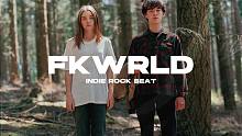 如果你愿意，我可以为你放弃这个XX的世界——"FK WRLD" - Indie Rock Beat