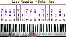 Last Reunion - Peter Reo 零基础钢琴教学教程带指法双手简谱五线谱