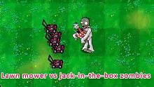 5 Lawn mower  vs 1 Jack-in-the-box- zombie - Who w