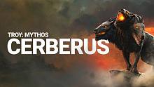 刻耳柏洛斯 / MYTHOS / 特洛伊 / A Total War Saga: TROY