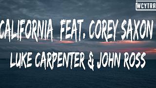 Luke Carpenter & John Ross - California (feat. Cor