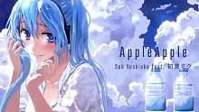 AppleApple / Soh Yoshioka feat.初音未来