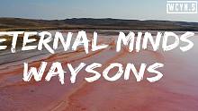 Waysons - Eternal Minds