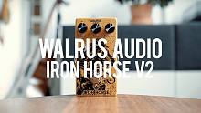 Walrus Audio Iron Horse V2 失真单块效果器音色试听