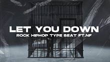 如果你不够有故事，请别点开这个Beat！！—"Let You Down"  Rock Hiphop 