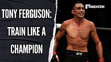 Tony Ferguson: Train Like a Champion