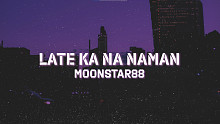 Moonstar 88「Late Ka Na Naman [Lyric Video]」