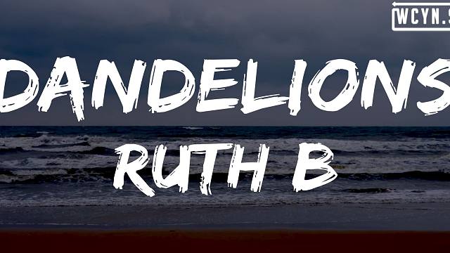 ruth b. - dandelions(lyrics)