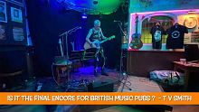 Is it the final encore for British music pubs?  -T