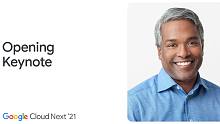 Google Cloud Next '21：开幕式主题演讲