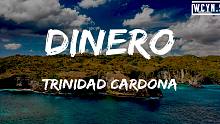 Trinidad Cardona - Dinero(Lyrics)