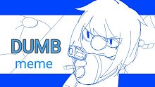 【摩尔庄园meme】DUMB（私设）