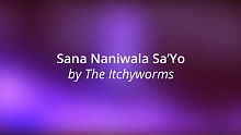 The Itchyworms「Sana Naniwala Sa'Yo [Lyric Video]」