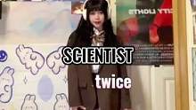 #scientist #twice 我的快乐又回来了！