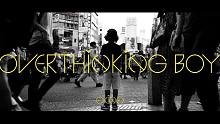 EXiNA "OVERTHiNKiNG BOY" (Music Clip) from Mini Al