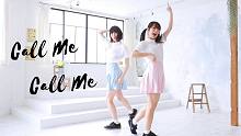 【manako×yakko】CALL ME CALL ME　踊ってみた【原创振付】