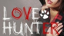 【4000mA】Love Hunter【全员首作】