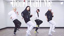 【MTY舞蹈室】 SHINee - Don't Call Me【镜面从2:35】