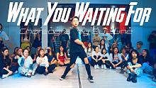 【CUBE舞室】小俊编舞作品《What You Waiting For》