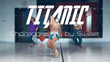 【CUBE舞室】王甜编舞作品《TITANIC》