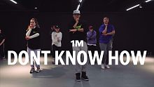 【1M】Austin Pak 编舞《Don't Know How》
