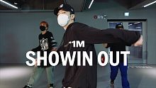 【1M】5000 编舞《Showin Out》