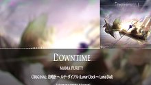 【东方/电音】Downtime - MAMA PURITY【C90】
