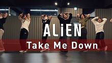 ALiEN舞室 | KUURO - Take Me Down (feat. Bianca) |  C