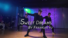 【IDeG】这就是街舞·Franklin Yu·Sweet Dreams翻跳