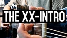 【附谱】The xx-Intro 超带感的新手指弹曲入坑首选！