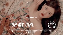 【OH MY GIRL - Dun Dun Dance】8D立体环绕音 戴耳机效果更佳