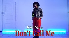 【SHINee - Don't Call Me】舞蹈分解教学+翻跳镜像