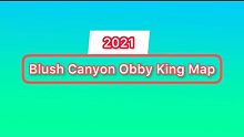 Blush Canyon Obby King Map 2021