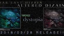 Far East Dizain - ALTERED DIZAIN - dystopia