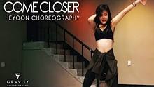 【欧尼有点撩】GRAVITY舞室元气女神HEYOON魅力编舞COME CLOSER