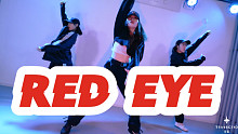 【全盛舞蹈工作室】原创编舞《RED EYE》舞蹈练习室