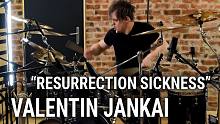 Valentin Jankai - "Resurrection Sickness"