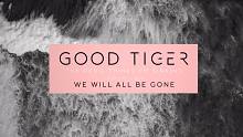 Good Tiger - The Devil Thinks Im Sinking