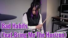 【架子鼓】Ed Sheeran - Bad Habits（feat. Bring Me The Ho