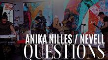 Anika Nilles - Nevell - “Questions”