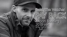 【Delete/The Watcher】Pay Back，但是Dubstep