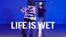 【1M基础】Alexx 编舞《Life Is Wet》
