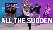 【1M】Kamel 编舞《All The Sudde》