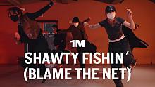 【1M】Croew 编舞《Shawty Fishin' (Blame The Net)》